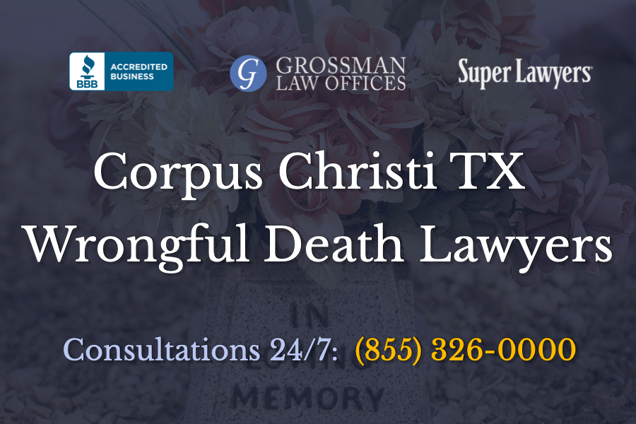 wrongful death attorney corpus christi