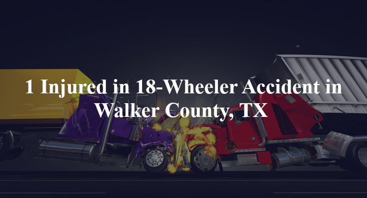 October 24, 2024, One person was injured following an 18-Wwheeler accident at around 11:00 P.M. on Interstate 45.