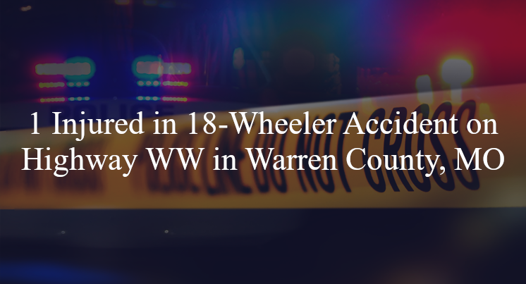 18 wheeler accident warren county mo hwy ww