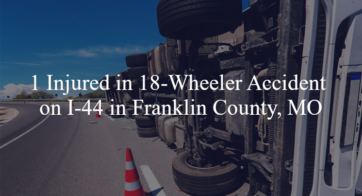 18 wheeler accident franklin county mo i 44