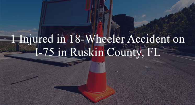 18 wheeler accident ruskin county fl i 75