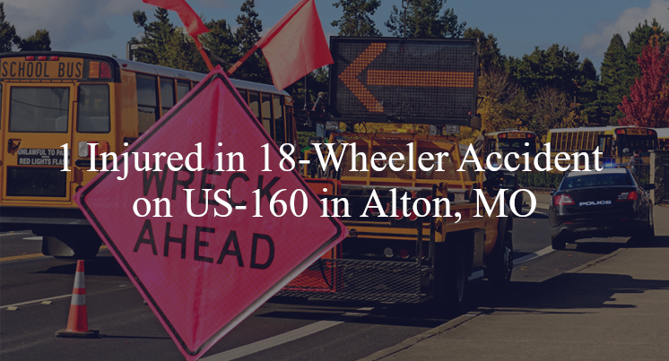 18 wheeler accident alton mo us 160