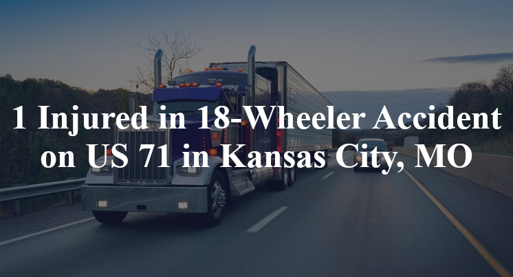 18 wheeler accident kansas city mo us 71 75th st