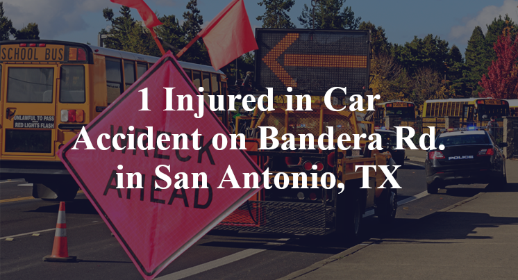 1 Injured in Car Accident on Bandera Rd. in San Antonio, TX