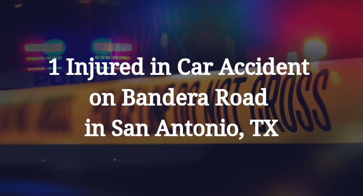 1 Injured in Car Accident on Bandera Road in San Antonio, TX