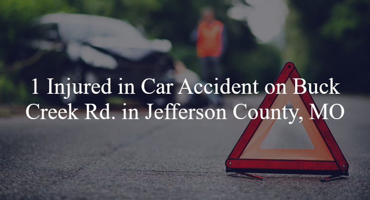 car accident jefferson county mo buck creek rd