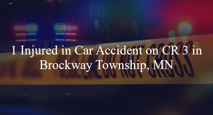 car accident brockway twp mn c r 3 
c r 17