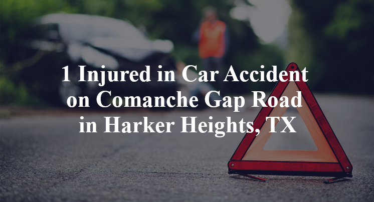 1 Injured in Car Accident on Comanche Gap Road in Harker Heights, TX