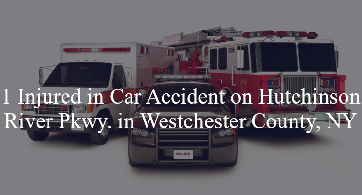 car accident westchester county ny hutchinson river pkwy mamaroneck rd