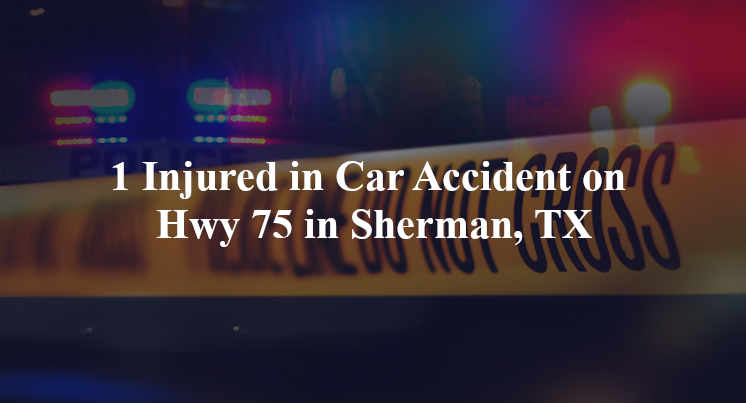 car accident sherman tx hwy 75 