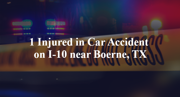 1 Injured in Car Accident on I-10 near Boerne, TX