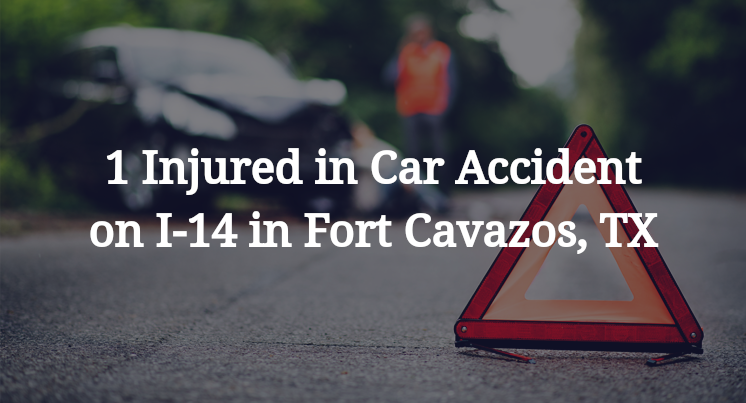 1 Injured in Car Accident on I-14 in Fort Cavazos, TX