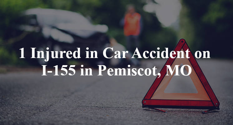 car accident pemiscot mo i 55 mile marker 3.2