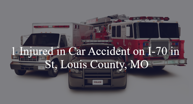 car accident st louis county mo i 70