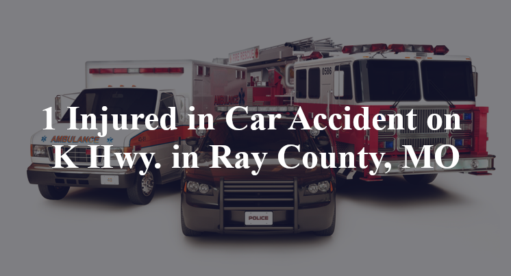car accident ray county mo k hwy well-rd