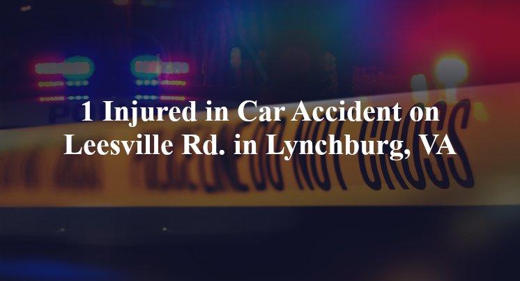car accident lynchburg va leesville rd simons run
