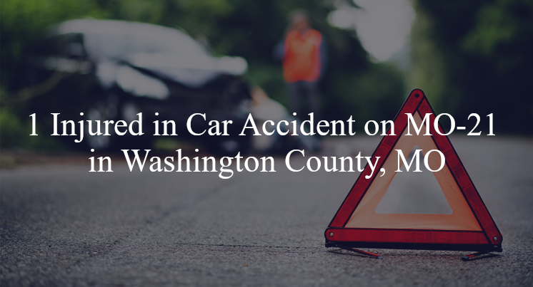 car accident washington county mo mo 21 old 21