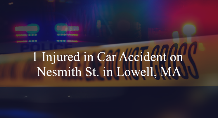 car accident lowell ma nesmith st e merrimack st