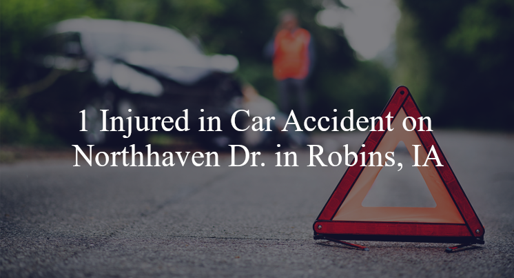car accident robins ia northhaven dr