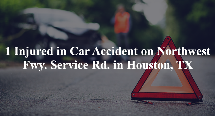 car accident houston tx nw service rd w tidwell rd