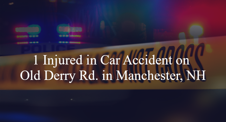 car accident manchester nh old derry rd