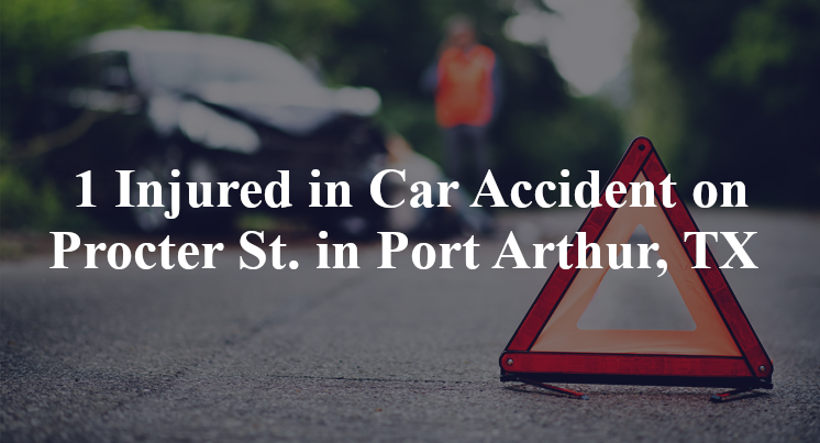 car accident port arthur tx procter st