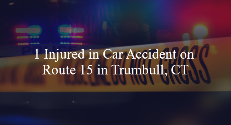 car accident trumbull ct route 15 exit 46