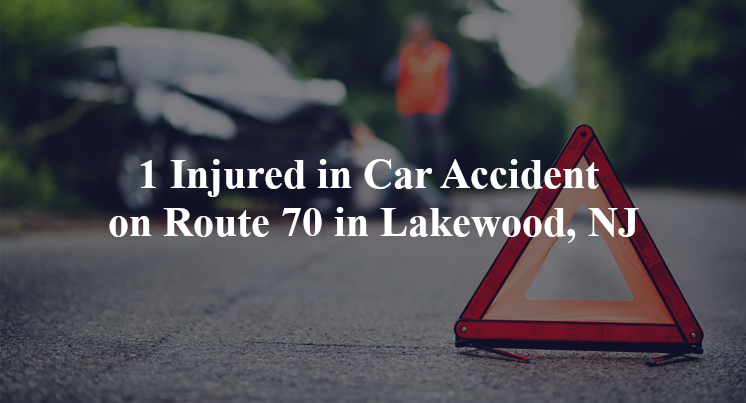 car accident lakewood nj route 70