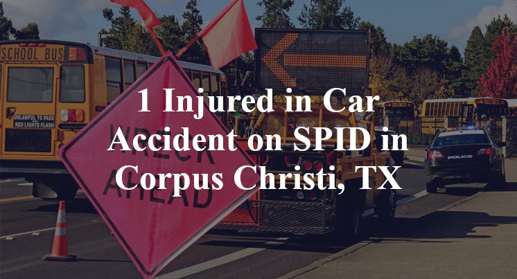1 Injured in Car Accident on SPID in Corpus Christi, TX