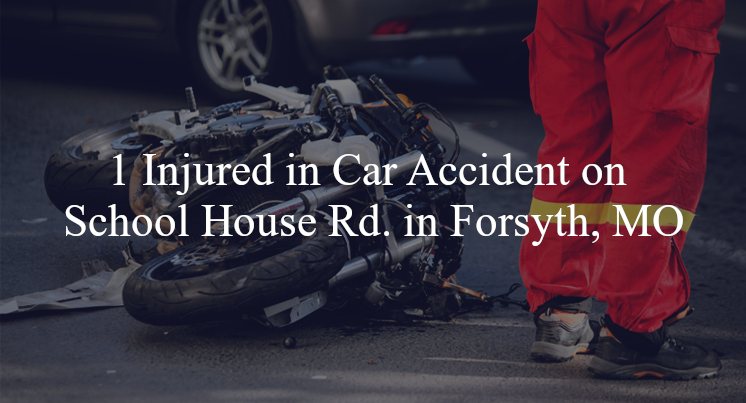car accident forsyth mo school house rd
