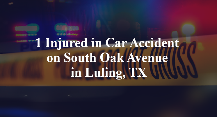 1 Injured in Car Accident on South Oak Avenue in Luling, TX
