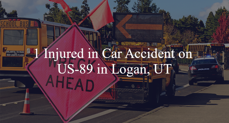 car accident logan ut us 89 mile marker 470