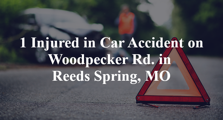 car accident reeds spring mo woodpecker rd outback rd