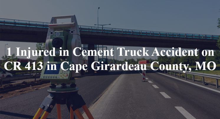 cement truck accident cape giardeau county mo