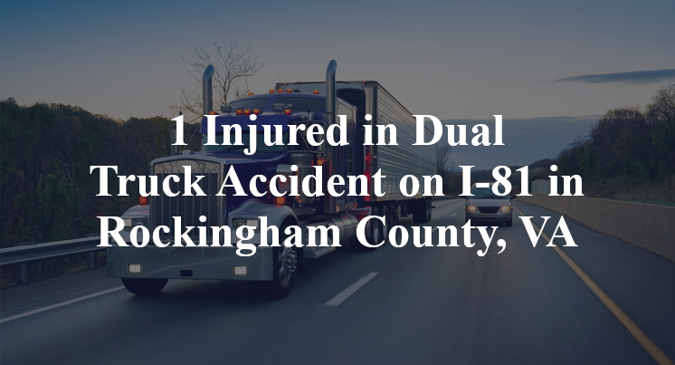 1 Injured in Dual Truck Accident on I-81 in Rockingham County, VA
