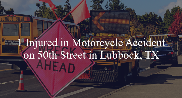 motorcycle accident lubbock tx 50th st bangor rd
