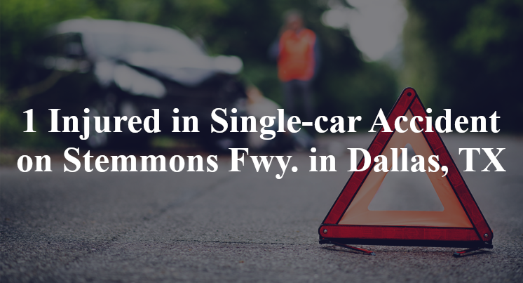 1 Injured in Single-car Accident on Stemmons Fwy. in Dallas, TX