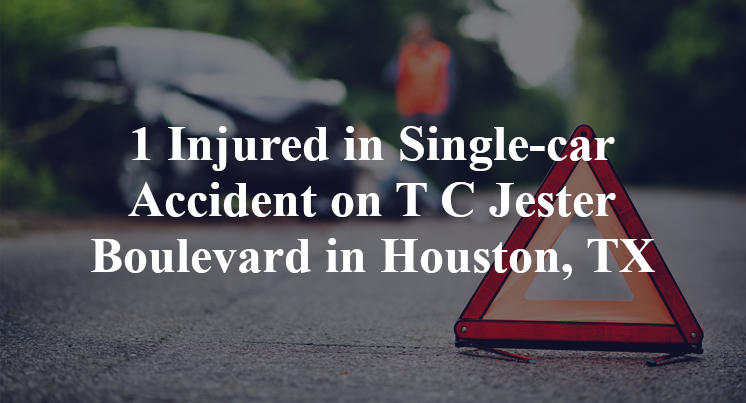 1 Injured in Single-car Accident on T C Jester Boulevard in Houston, TX