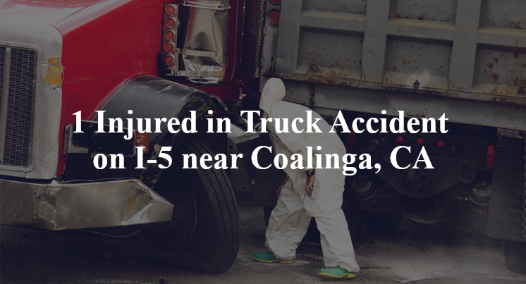1 Injured in Truck Accident on I-5 near Coalinga, CA