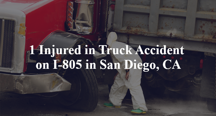 1 Injured in Truck Accident on I-805 in San Diego, CA