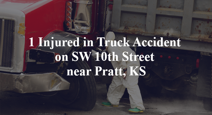 1 Injured in Truck Accident on SW 10th Street near Pratt, KS