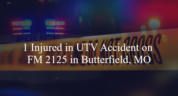 utv accident butterfield mo fm 2125