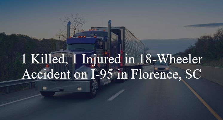1 Injured in 18-Wheeler Accident on I-95 in Florence, SC
