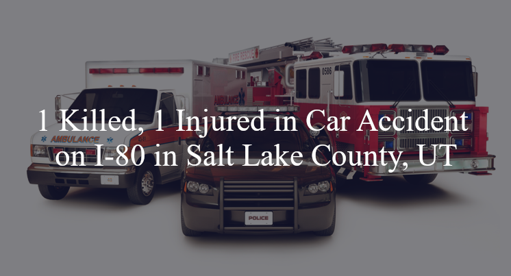 car accident salt lake county ut I 80