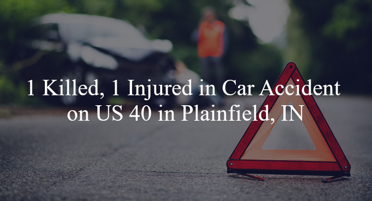 car accident plainfield in us 40 ronald reagan pkwy