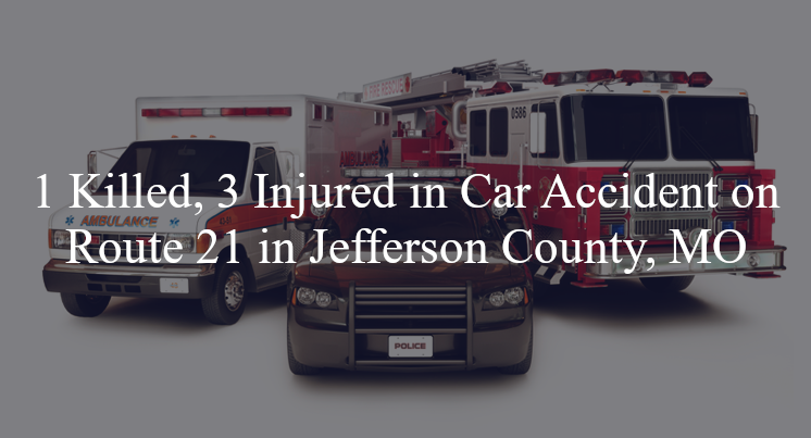 car accident jefferson county mo route 21 liberty ridge rd