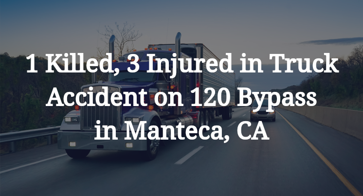 Truck Accident on 120 Bypass in Manteca, CA