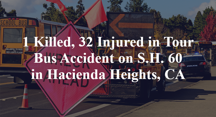 1 Killed, 32 Injured in Tour Bus Accident on S.H. 60 in Hacienda Heights, CA