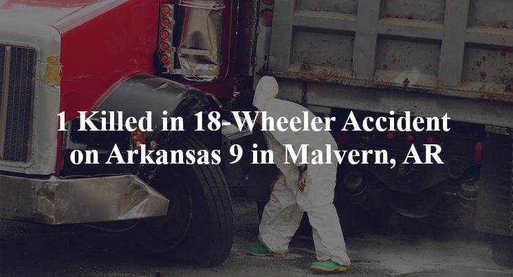 18 wheeler accident malvern ar ar hwy 9