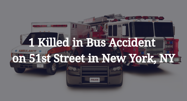 1 Killed in Bus Accident on 51st Street in New York, NY
